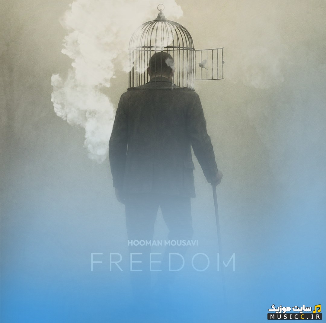 دانلود اهنگ فریدوم از هومن موسوی [Freedom] با متن (کامل)