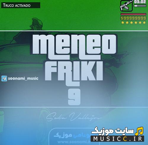 دانلود آهنگ خارجی meneo friki 9 از DJ Seba Vallejos