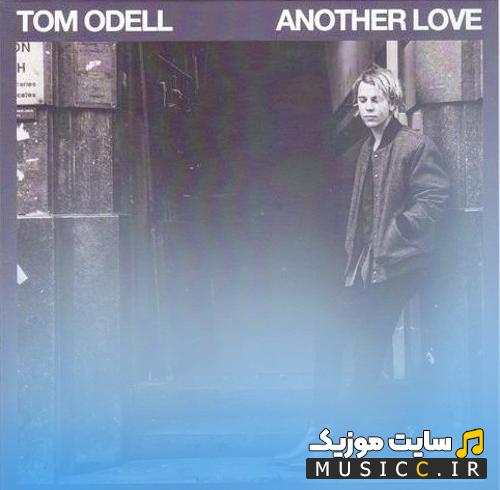 دانلود اهنگ خارجی ارام و غمگین انادر لاو Another Love از تام اودل Tom Odell ترند اینستاگرام + متن و ترجمه اهنگ