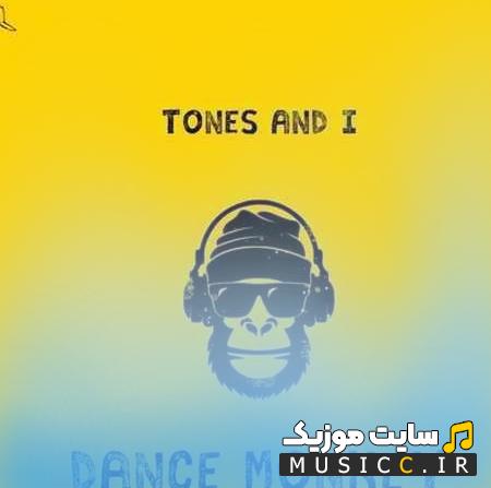 دانلود اهنگ خارجی دنس مانکی - Tones And I dance monkey