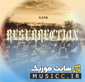 دانلود آهنگ resurrection از gank