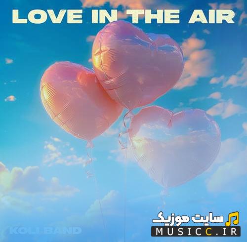 دانلود آهنگ جدید کولی بند به نام Love In The Air